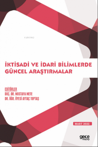 İktisadi ve İdari Bilimlerde Güncel Araştırmalar / Mart 2022 | Mustafa