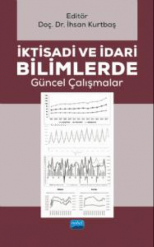 İktisadi ve İdari Bilimlerde Güncel Çalışmalar | İhsan Kurtbaş | Nobel