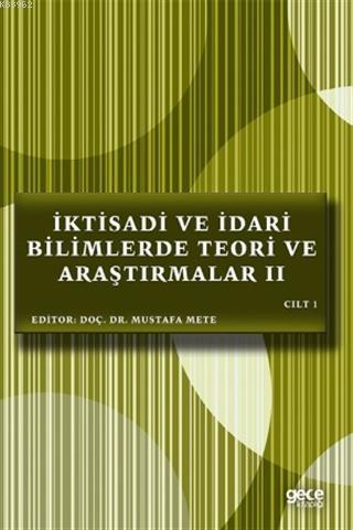 İktisadi ve İdari Bilimlerde Teori ve Araştırmalar 2 Cilt 1 | Mustafa 