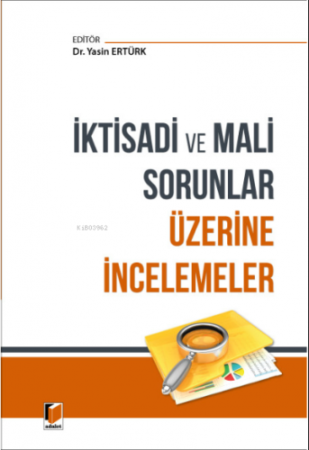 İktisadi ve Mali Sorunlar Üzerine İncelemeler | Yasin Ertürk | Adalet 