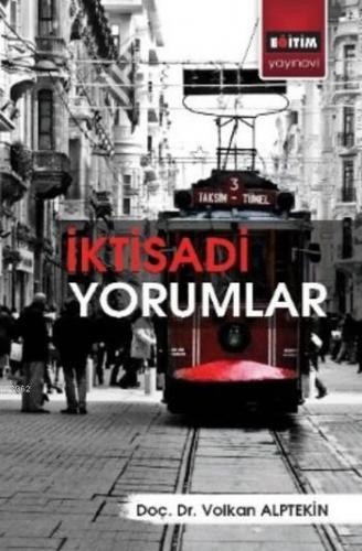 İktisadi Yorumlar | Volkan Alptekin | Eğitim Yayınevi