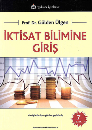 İktisat Bilimine Giriş | Gülden Ülgen | Türkmen Kitabevi