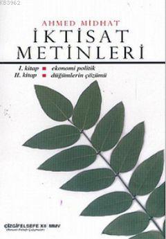 İktisat Metinleri | Ahmet Mithat Efendi | Çizgi Kitabevi