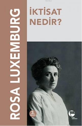 İktisat Nedir? | Rosa Luxemburg | Belge Yayınları