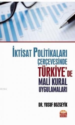 İktisat Politikaları Çerçevesinde Türkiye'de Mali Kural Uygulamaları |