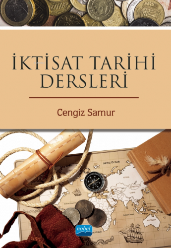 İktisat Tarihi Dersleri | Cengiz Samur | Nobel Akademik Yayıncılık