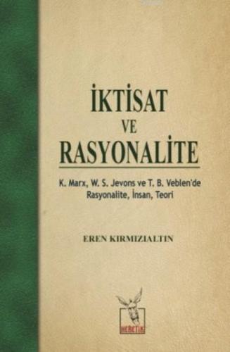 İktisat ve Rasyonalite | Eren Kırmızıaltın | Heretik Yayıncılık