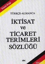 İktisat ve Ticaret Terimleri Sözlüğü (Türkçe-Almanca) | Osman Nazım Ka