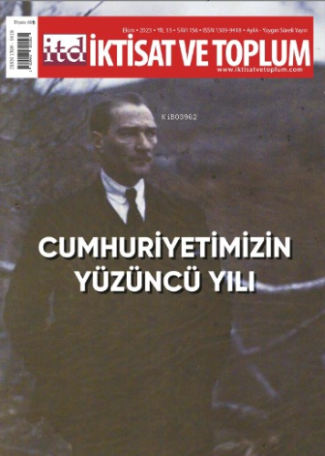 İktisat ve Toplum Dergisi 156 Sayı Cumhuriyetimizin Yüzüncü Yılı | | E