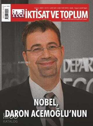 İktisat ve Toplum Dergisi 169. Sayı Nobel, Daron Acemoğlu`nun | Kolekt