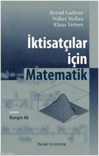 İktisatçılar İçin Matematik | Bernd Luderer | Palme Yayınevi