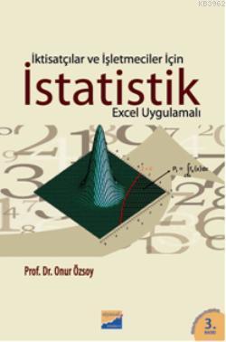 İktisatçılar ve İşletmeciler İçin İstatistik; Excel Uygulamalı | Onur 