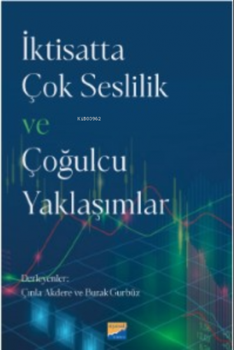 İktisatta Çok Seslilik ve Çoğulcu Yaklaşımlar | Çınla Akdere | Siyasal