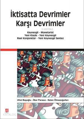 İktisatta Devrimler Karşı Devrimler | Mustafa İlker Parasız | Ekin Kit