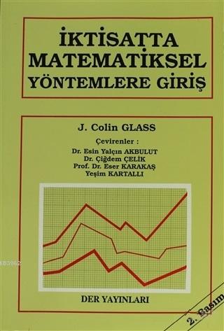 İktisatta Matematiksel Yöntemlere Giriş | J. Colin Glass | Der Yayınla