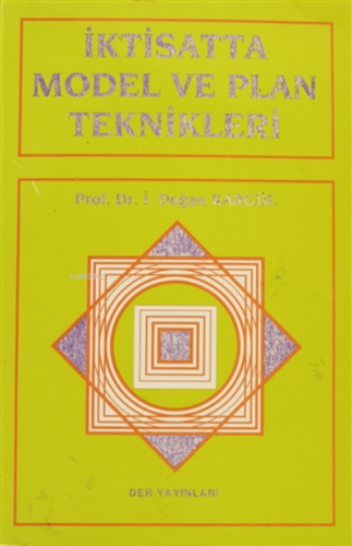 İktisatta Model ve Plan Teknikleri | İ. Doğan Kargül | Der Yayınları