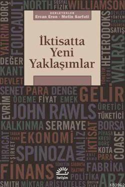 İktisatta Yeni Yaklaşımlar | Ercan Eren | İletişim Yayınları