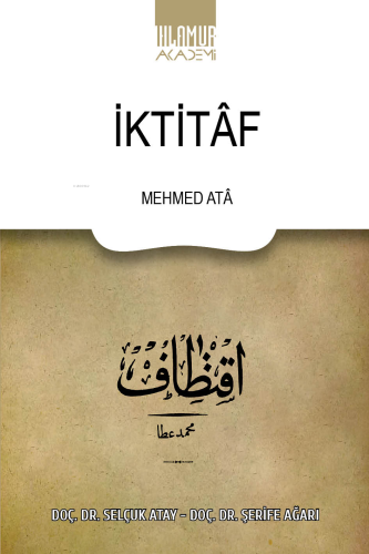 İktitâf | Mehmed Atâ | Ihlamur Akademi