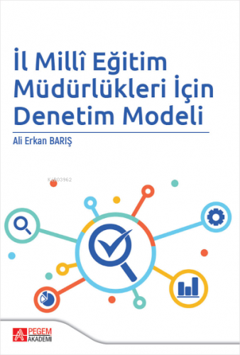 İl Milli Eğitim Müdürlükleri İçin Denetim Modeli | Ali Erkan Barış | P