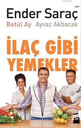 İlaç Gibi Yemekler | Ayvaz Akbacak | Doğan Kitap