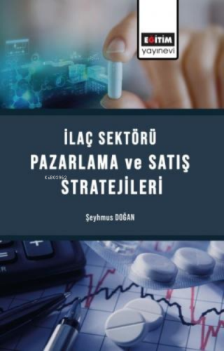 İlaç Sektörü Satış Ve Pazarlama Stratejileri | Şeyhmus Doğan | Eğitim 