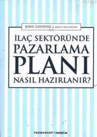 İlaç Sektöründe Pazarlama Planı Nasıl Hazırlanır? | J. Lidstone | Medi