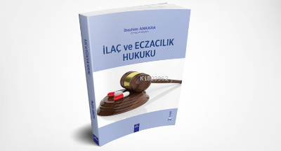 İlaç Ve Eczacılık Hukuku | İbrahim Ankara | Dora Yayıncılık