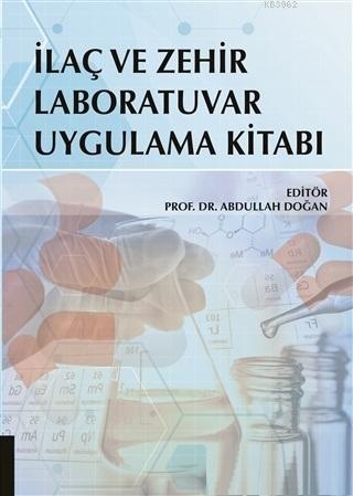 İlaç ve Zehir Laboratuvar Uygulama Kitabı | Abdullah Doğan | Akademisy