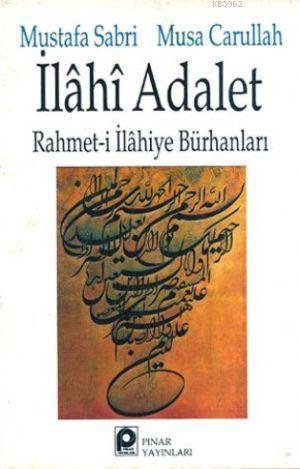 İlahi Adalet; Rahmeti İlahiye Bürhanları | Musa Carullah | Pınar Yayın