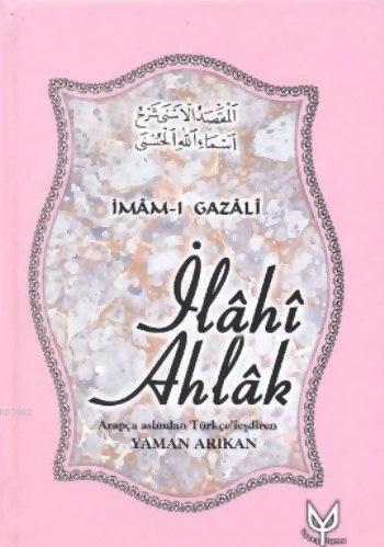 İlâhî Ahlâk | İmam-ı Gazali | Uyanış Yayınevi