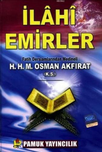 İlahi Emirler (Sohbet-005) | Hacı Osman Akfırat | Pamuk Yayıncılık