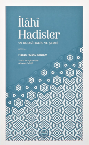 İlahi Hadisler 99 Kudsî Hadis | Hasan Hüsnü Erdem | Diyanet İşleri Baş