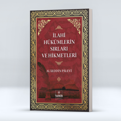 İlahi Hükümlerin Sırları ve Hikmetleri | Alaeddin Palevi | Tahkîk Yayı