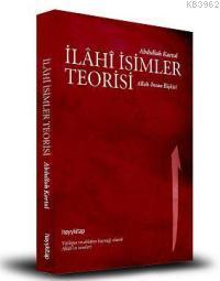 İlahi İsimler Teorisi; Allah - İnsan İlişkisi | Abdullah Kartal | Hayy