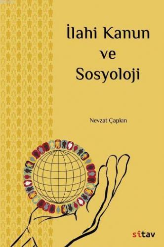 İlahi Kanun ve Sosyoloji | Nevzat Çapkın | Sitav Yayınevi