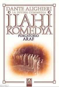 İlahi Komedya - Araf | Dante Alighieri | Altın Kitaplar