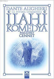 İlahi Komedya - Cennet | Dante Alighieri | Altın Kitaplar