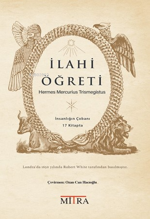 İlahi Öğreti;İnsanlığın Çobanı 17 Kitapta | Hermes Mercurius Trismegis