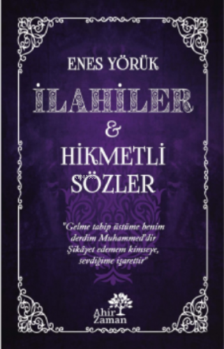 İlahiler - Hikmetli Sözler | Enes Yörük | Ahir Zaman Yayınevi