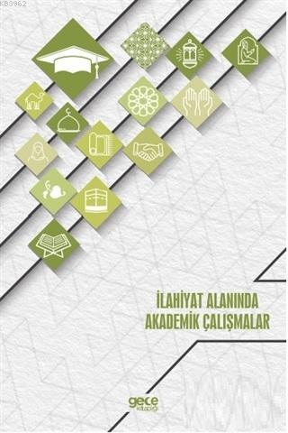 İlahiyat Alanında Akademik Çalışmalar | Kolektif | Gece Akademi