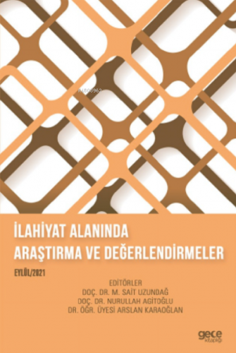 İlahiyat Alanında Araştırma ve Değerlendirmeler | Nurullah Agitoğlu | 