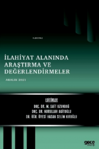 İlahiyat Alanında Araştırma ve Değerlendirmeleri;Aralık 2021 | Nurulla