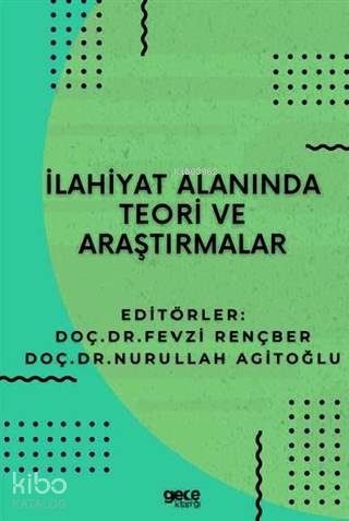 İlahiyat Alanında Teori ve Araştırmalar | Fevzi Rençber | Gece Kitaplı