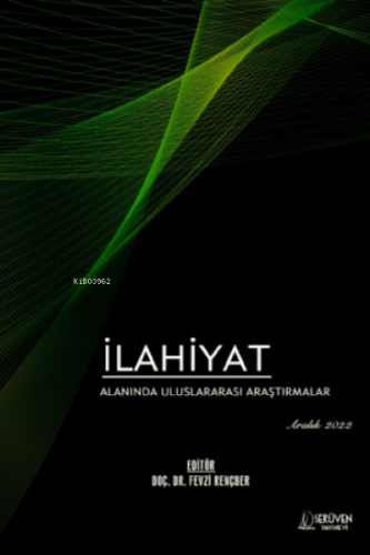 İlahiyat Alanında Uluslararası Araştırmalar / Aralık 2022 | Fevzi Renç