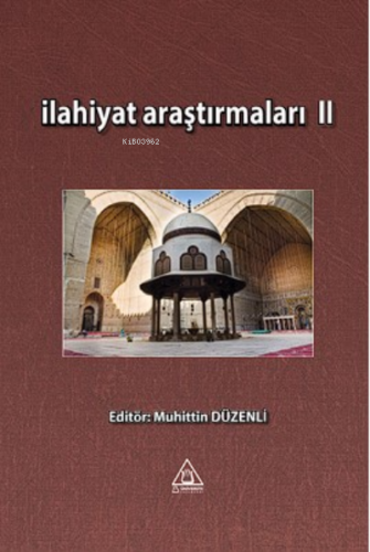 İlahiyat Araştlrmaları II | Muhittin Düzenli | Üniversite Yayınları