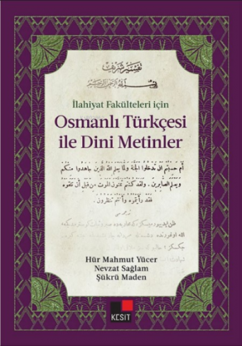 İlahiyat Fakülteleri için Osmanlı Türkçesi İle Dini Metinler | Hür Mah