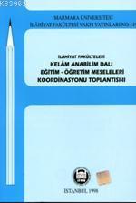 İlahiyat Fakülteleri Kelam Anabilimdalı Eğitim Öğretim Meseleleri 2 | 