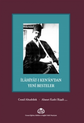 İlahiyat-ı Ken'an'dan Yeni Besteler | Ahmet Kadri Rizeli | Cenan Vakfı