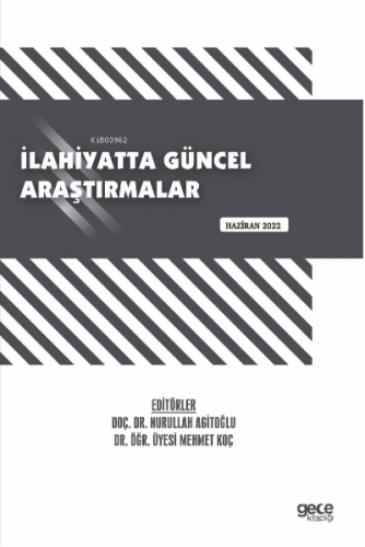 İlahiyatta Güncel Araştırmalar / Haziran 2022 | Mehmet Koç | Gece Kita