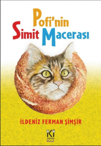 İldeniz Ferman Şimşir/ Pofi’nin Simit Macerası | Kolektif | İki Nokta 